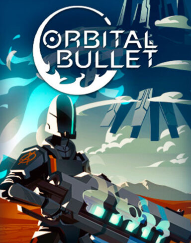 Orbital Bullet