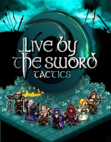 Live by the Sword: Tactics