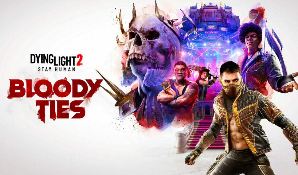 Dying Light 2 - Bloody Ties