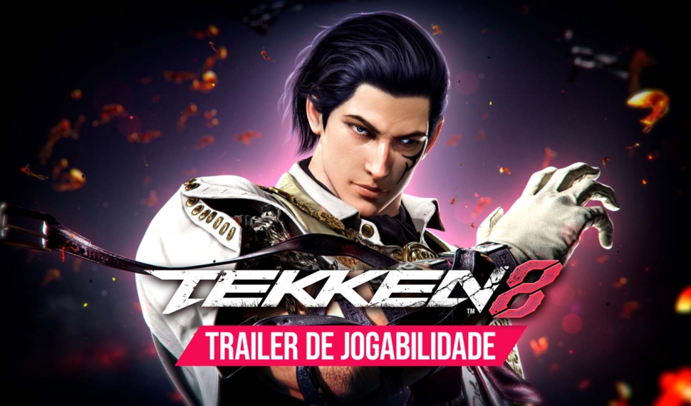 TEKKEN 8 ganha Trailer de Gameplay de Claudio Serafino
