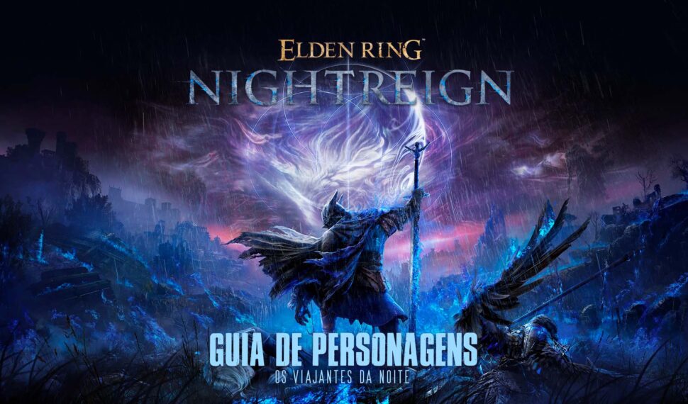 Elden Ring Nightreign – Guia dos Viajantes da Noite