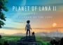 Planet of Lana II já está disponível e expande o Universo da Série