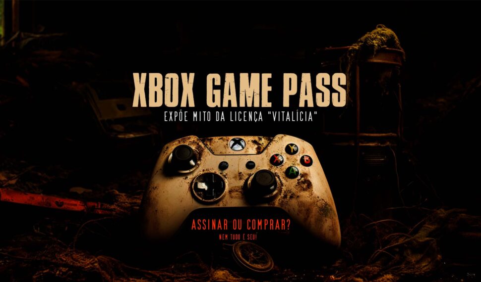 Como o Xbox Game Pass expõe o Mito de Licença “Vitalícia”