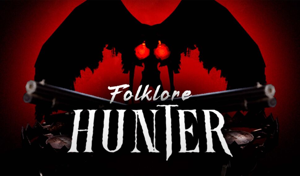 Folklore Hunter – Caçar Mitos ou virar Lenda