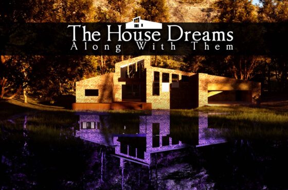 The House Dreams Along With Them – Primeiras Impressões